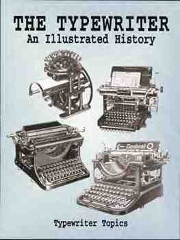 The Typewriter, an illustrated History.